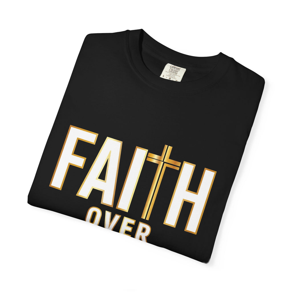Faith Over Fear – Christian T-Shirt