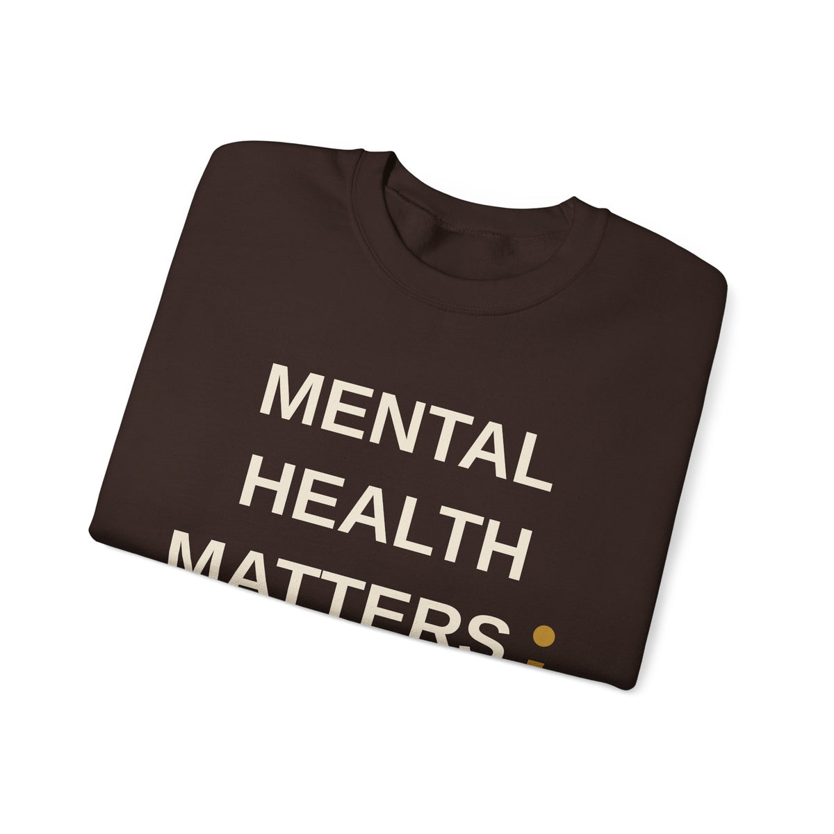 Mental Health Matters Sweatshirt