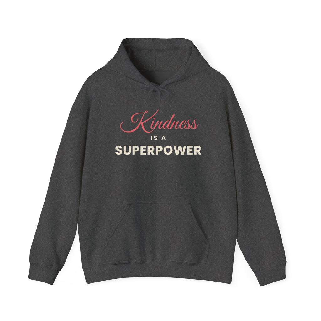 Kindness Is a Superpower – Mental Health Hoodie