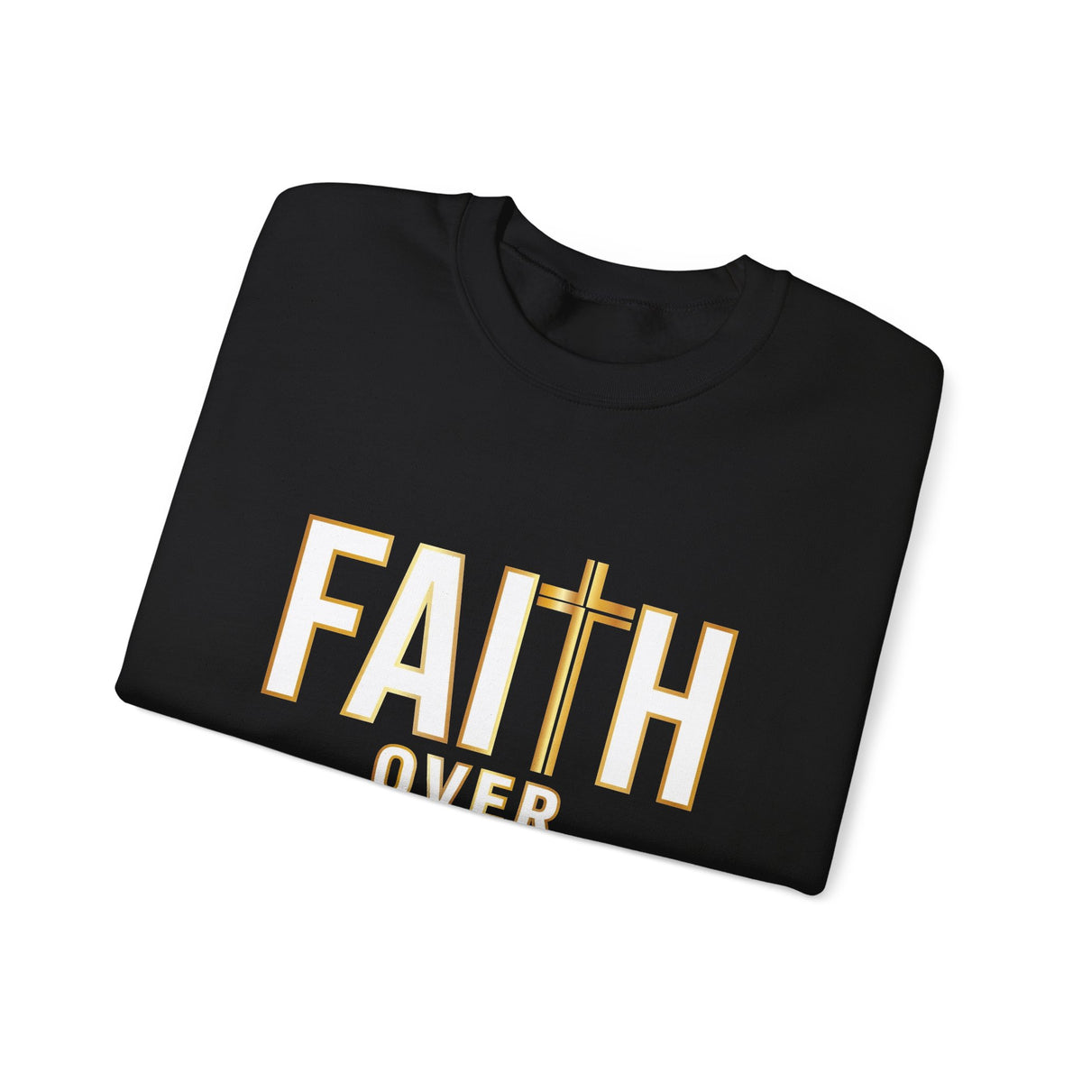 Faith Over Fear – Christian Crewneck Sweatshirt