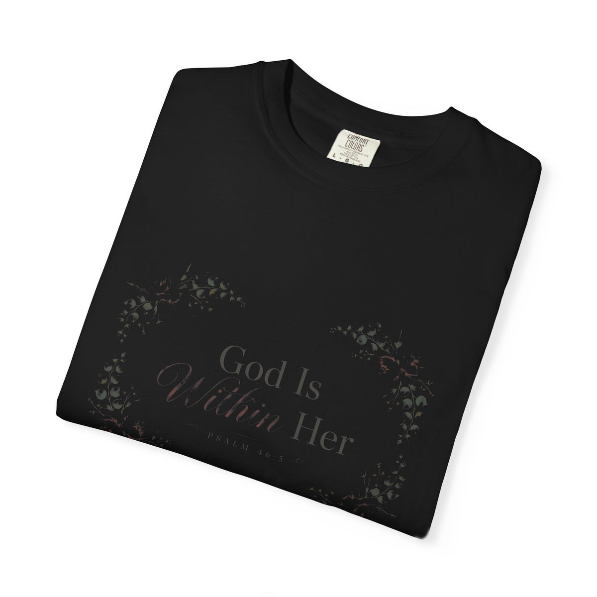 God Is Within Her — Psalm 46:5 – Christian T-Shirt