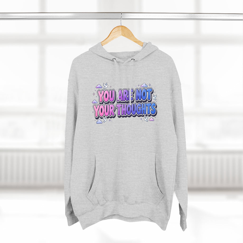 You Are Not Your Thoughts Hoodie