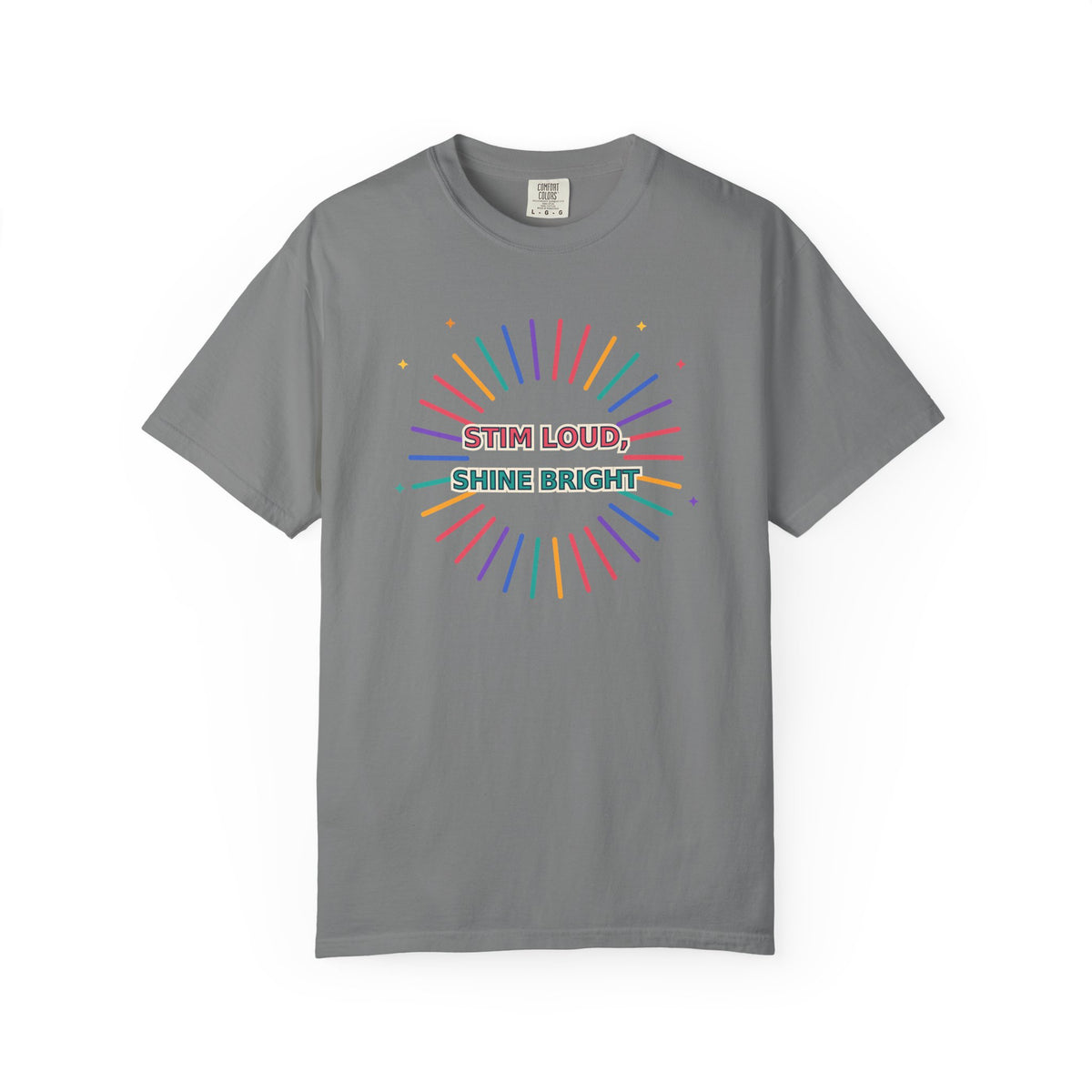 Stim Loud Shine Bright Rainbow Graphic T-Shirt
