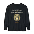 Be Strong and Courageous – Joshua 1:9 Christian Long-Sleeve T-Shirt