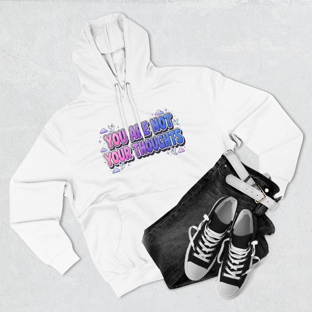 You Are Not Your Thoughts Hoodie