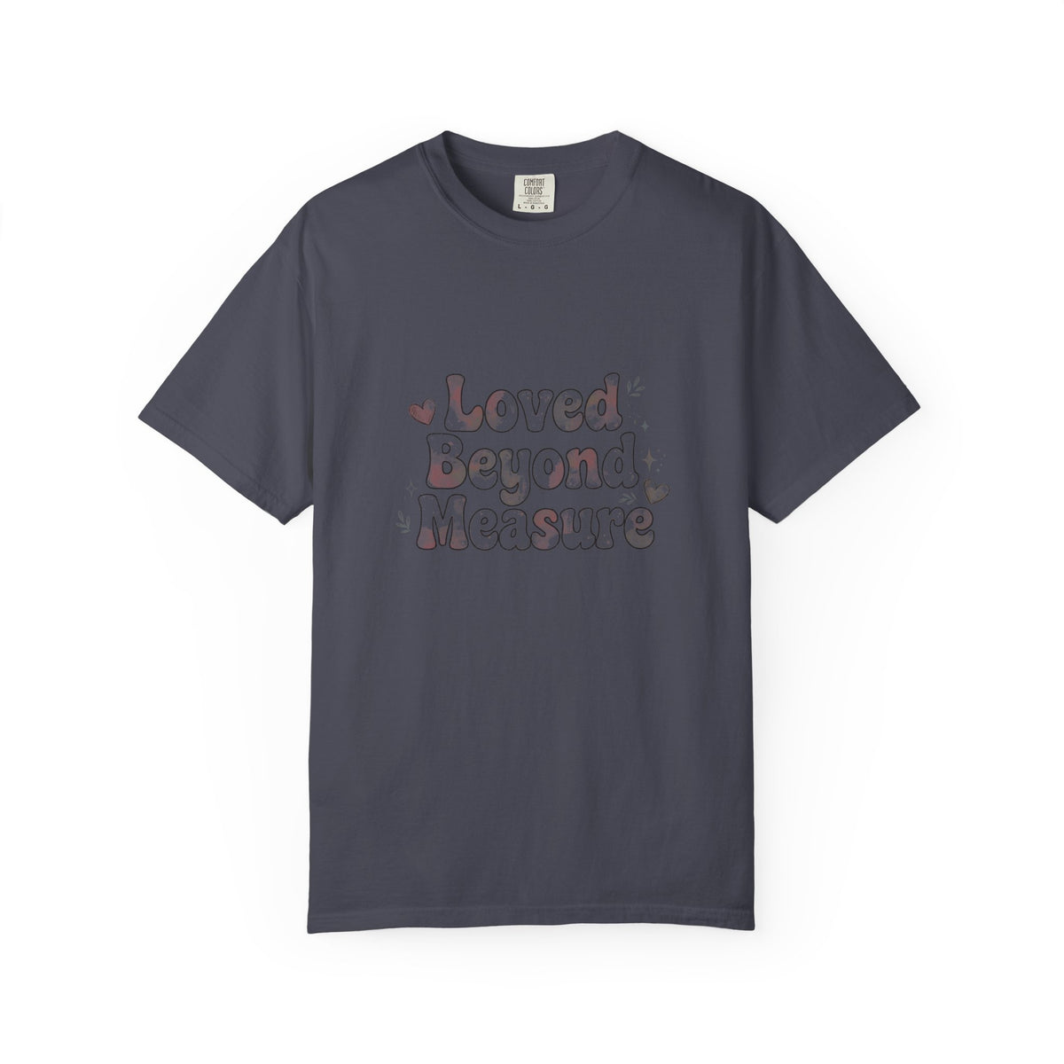 Loved Beyond Measure – Christian T-Shirt