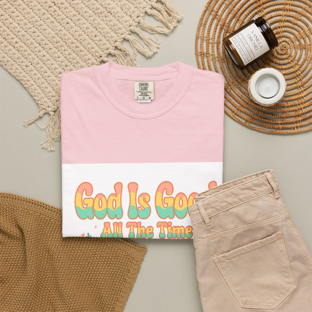 God Is Good All The Time – Christian T-Shirt