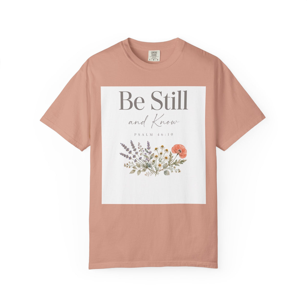 Be Still and Know – Psalm 46:10 Christian T-Shirt