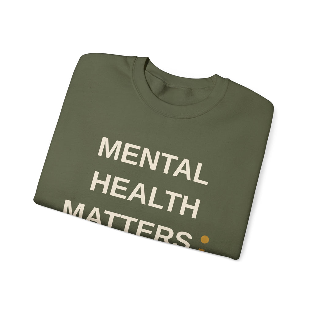 Mental Health Matters Sweatshirt