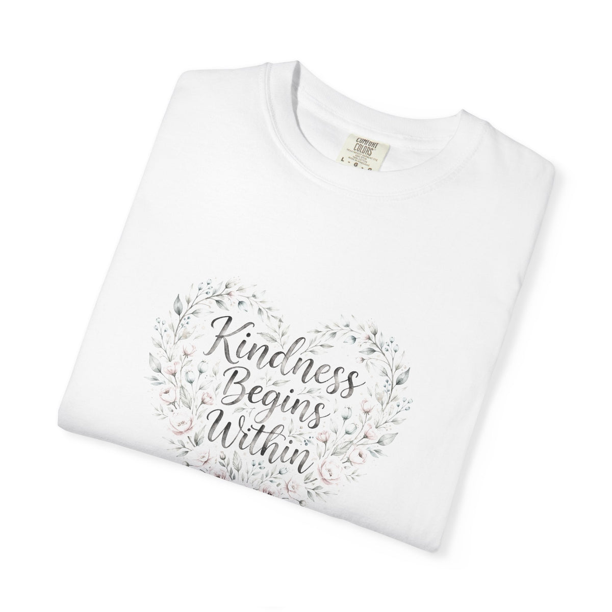 Kindness Begins Within – Mental Health T-Shirt