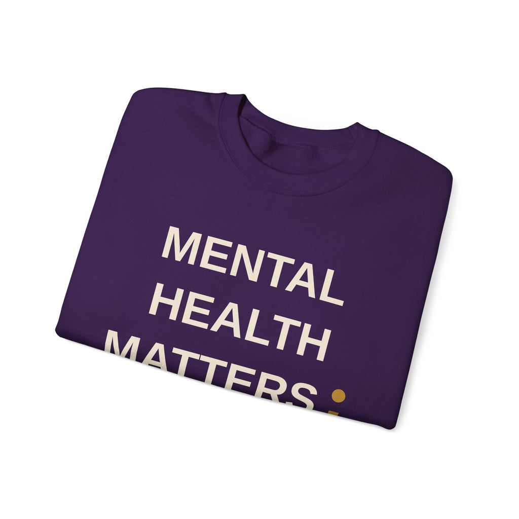 Mental Health Matters Sweatshirt