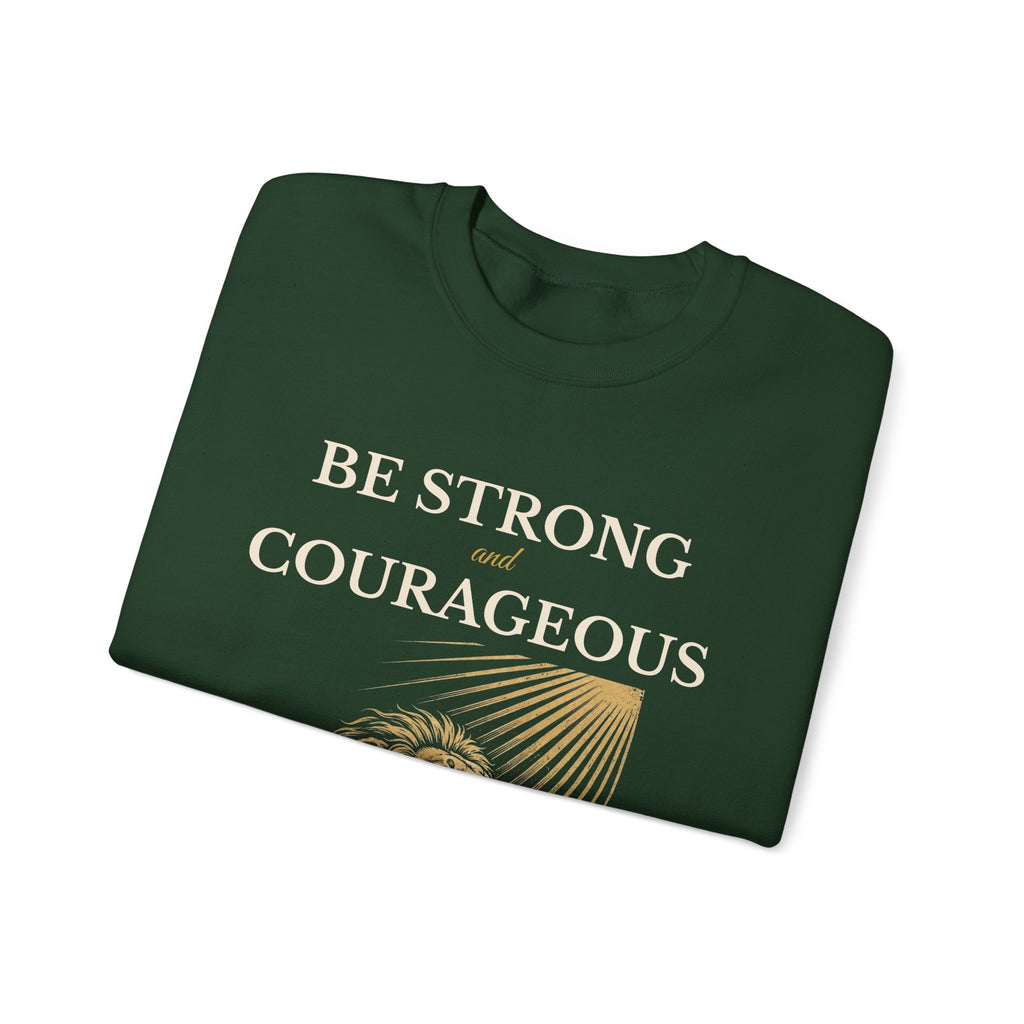 Be Strong and Courageous – Joshua 1:9 Lion Sweatshirt