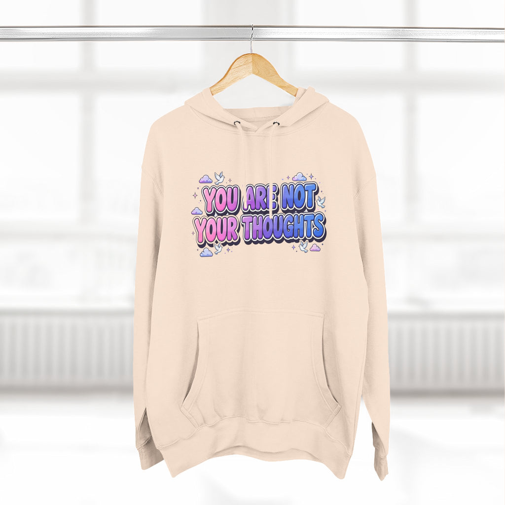 You Are Not Your Thoughts Hoodie