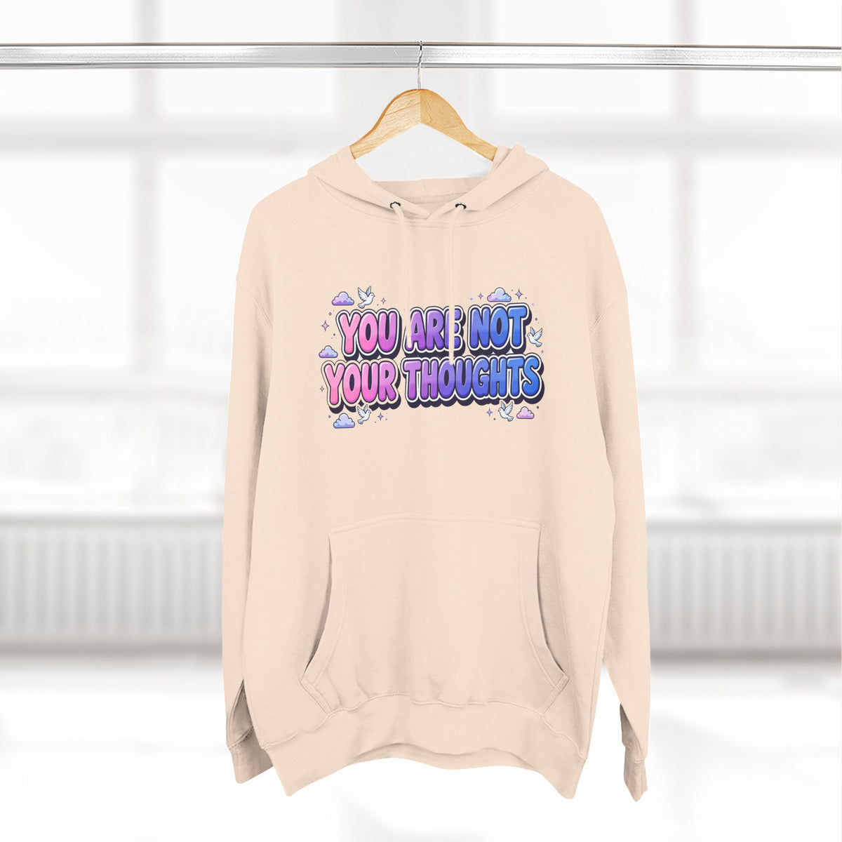 You Are Not Your Thoughts Hoodie