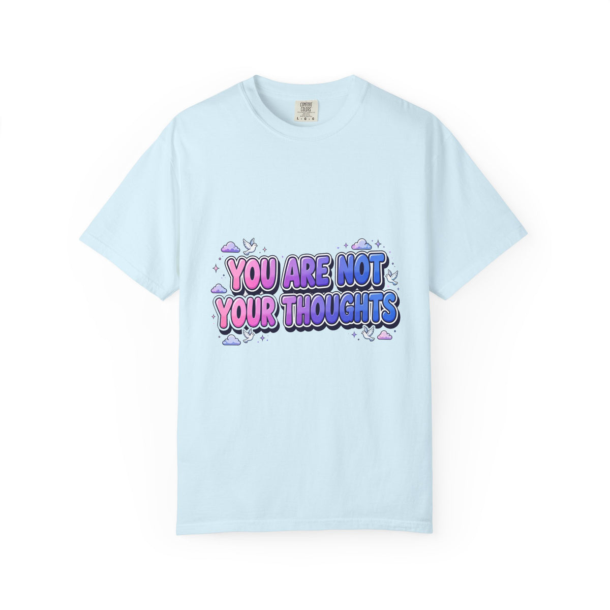 You Are Not Your Thoughts Inspirational T-Shirt