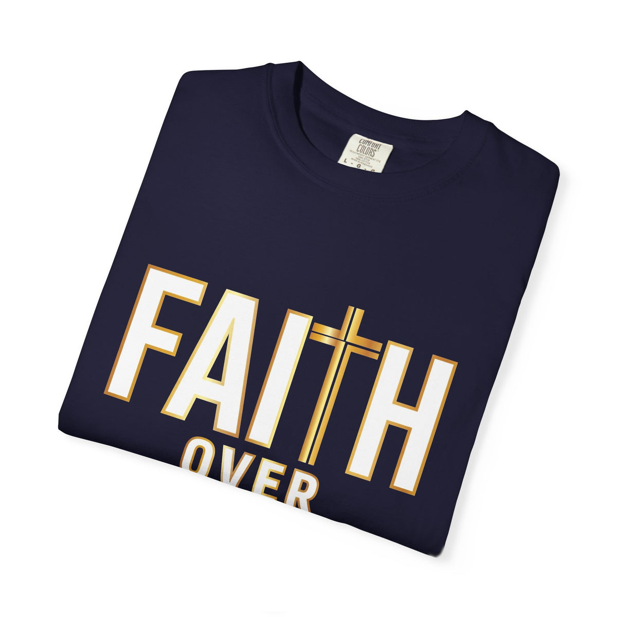 Faith Over Fear – Christian T-Shirt