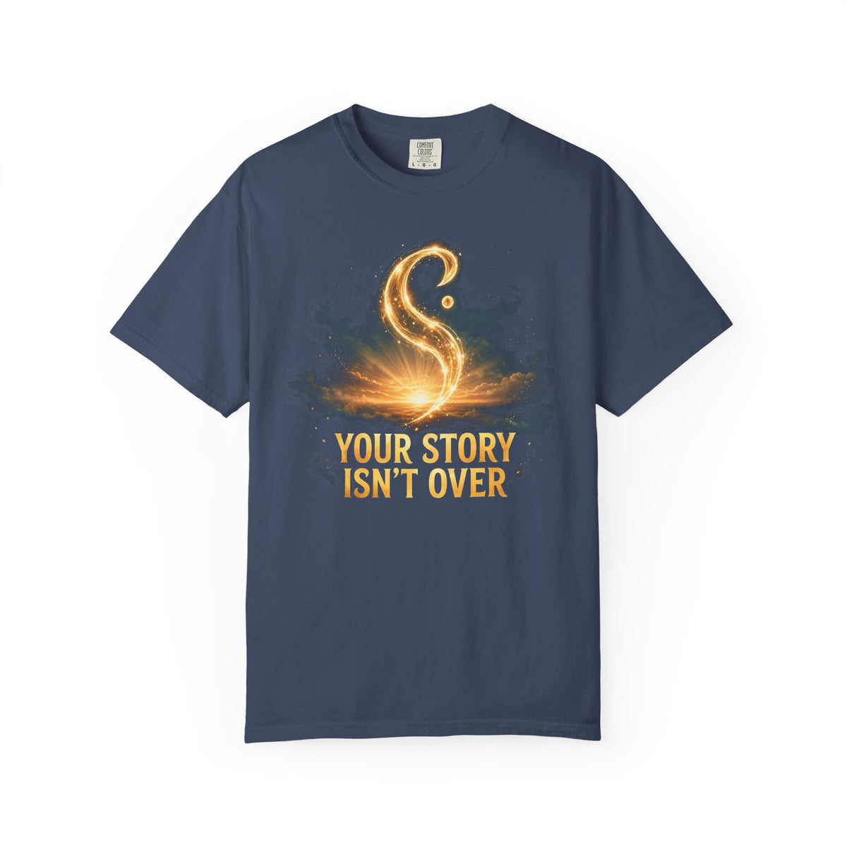 Your Story Isn't Over – Mental Health T-Shirt