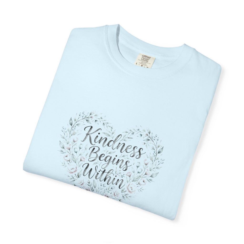 Kindness Begins Within – Mental Health T-Shirt