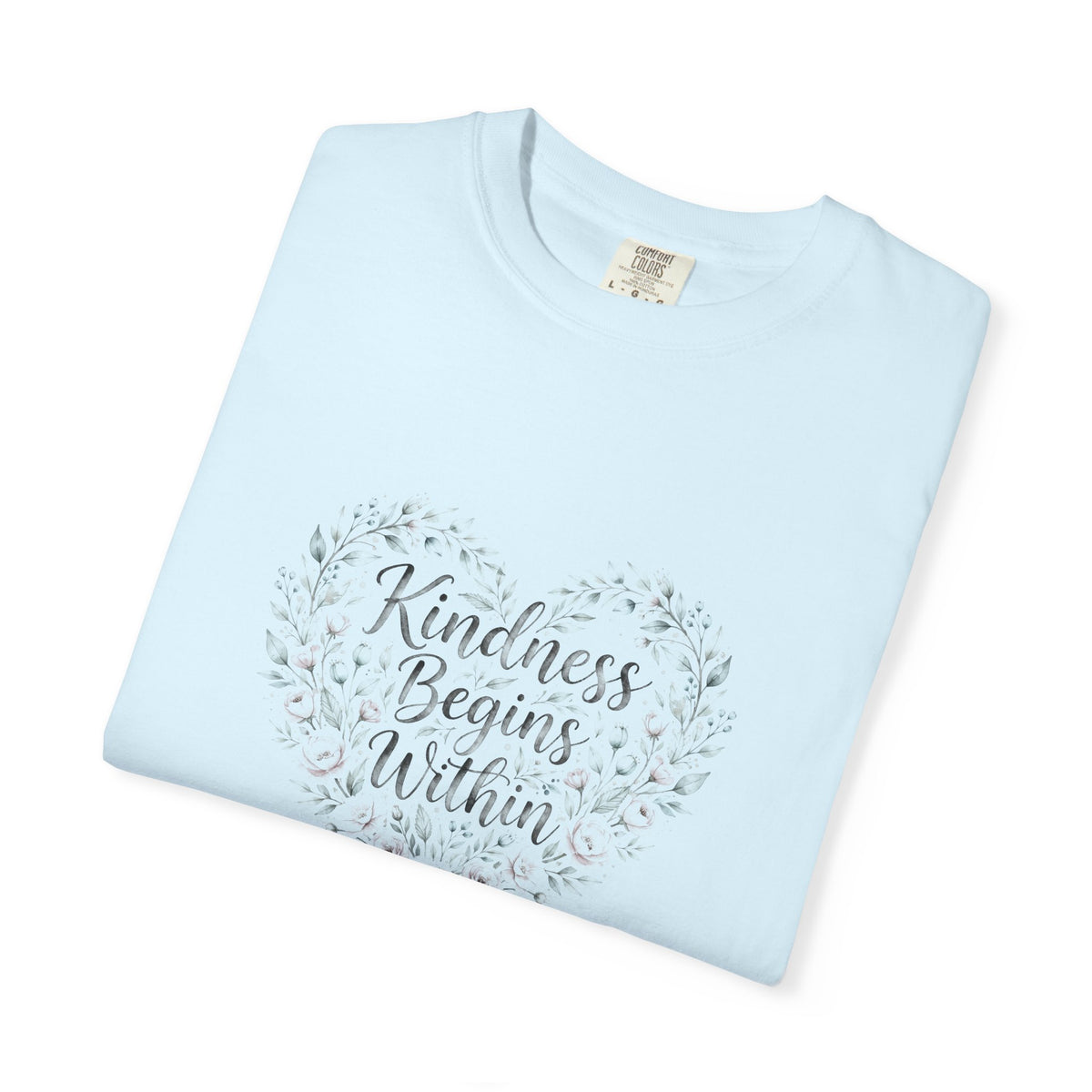 Kindness Begins Within – Mental Health T-Shirt