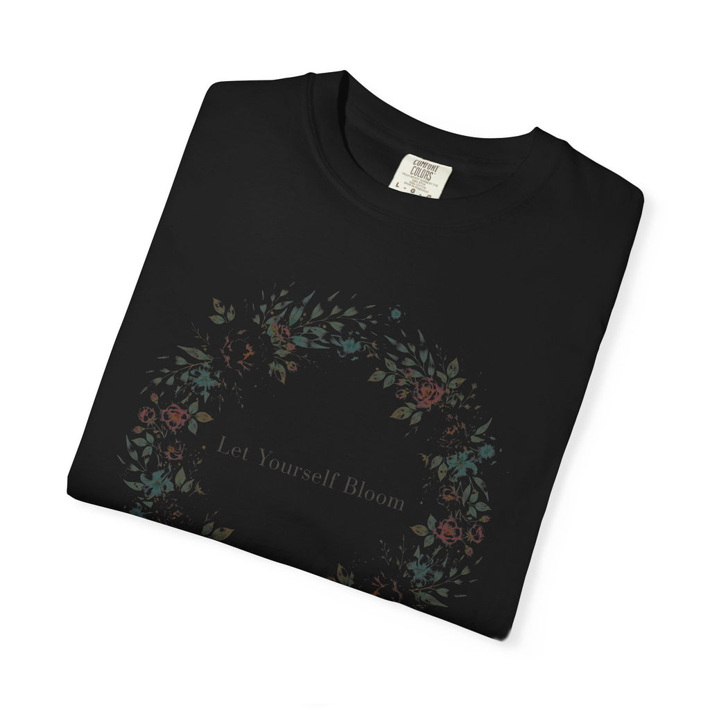 Let Yourself Bloom – Mental Health T-Shirt