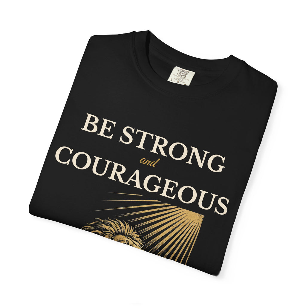 Be Strong and Courageous – Joshua 1:9 Lion T-Shirt