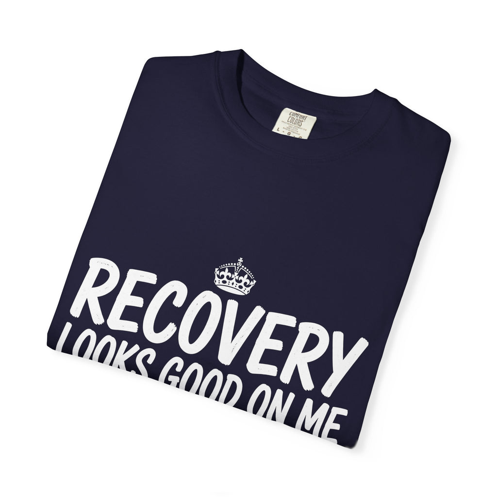 Recovery Looks Good On Me – Recovery T-Shirt