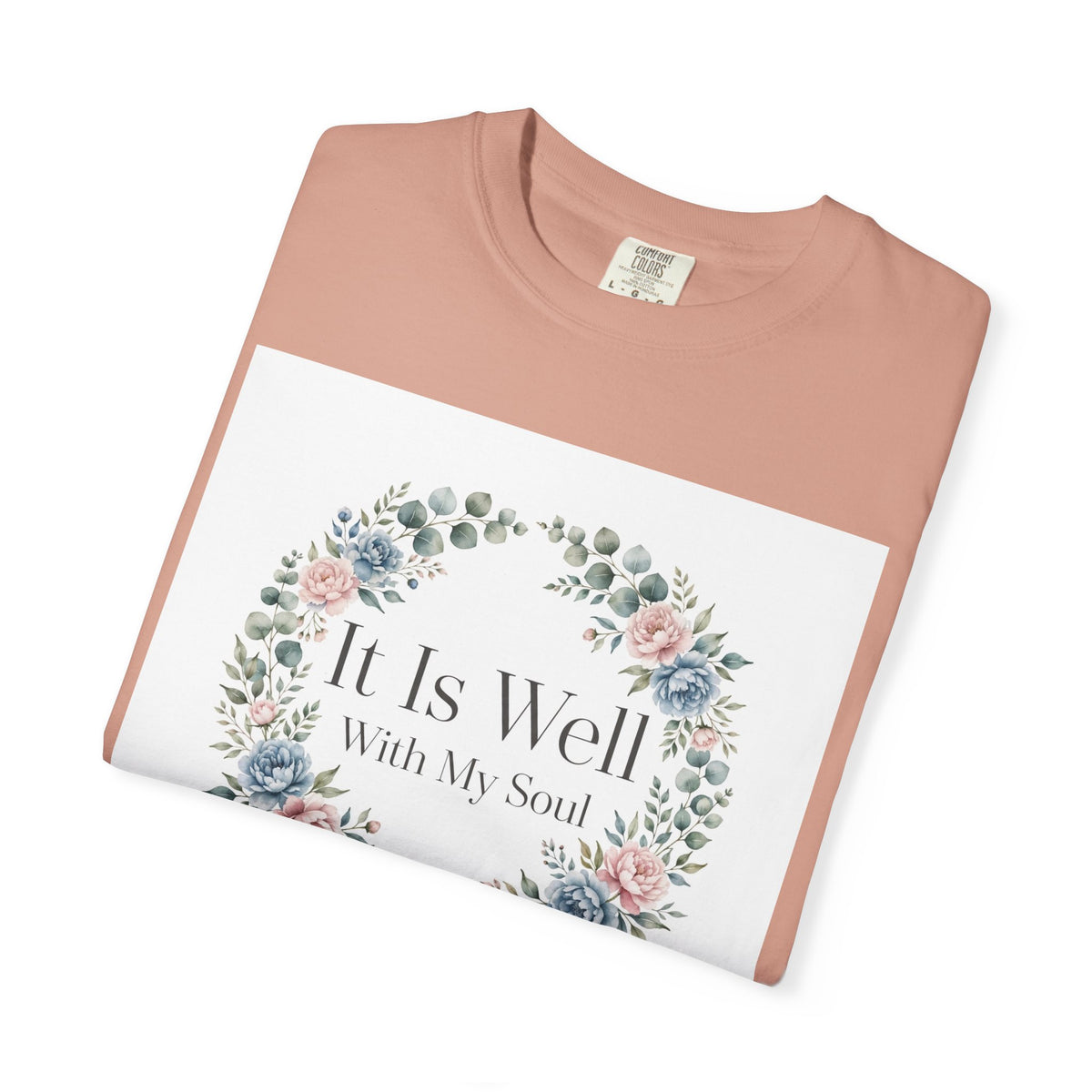 It Is Well With My Soul – Christian T-Shirt