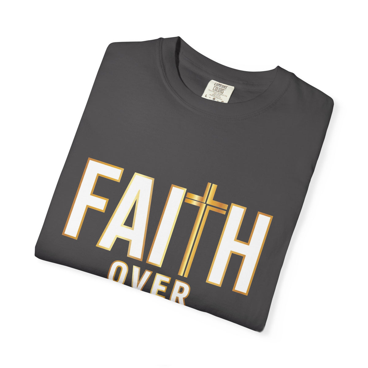 Faith Over Fear – Christian T-Shirt