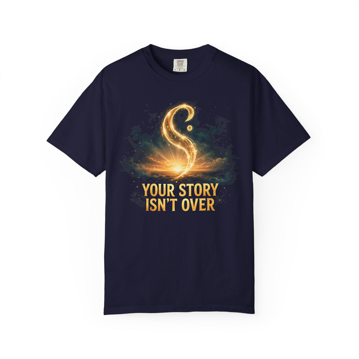 Your Story Isn't Over – Mental Health T-Shirt