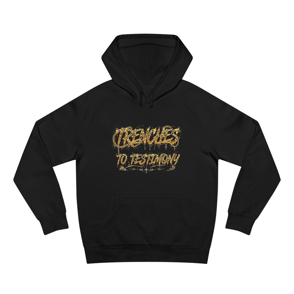 Trenches to Testimony Hoodie