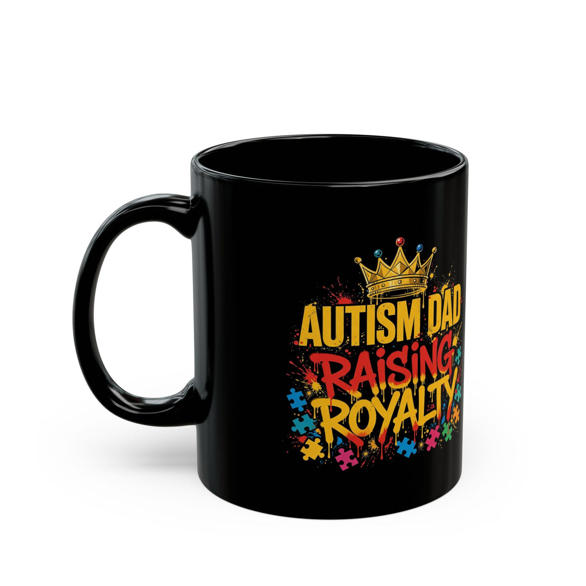 Autism Dad Raising Royalty — Black Mug