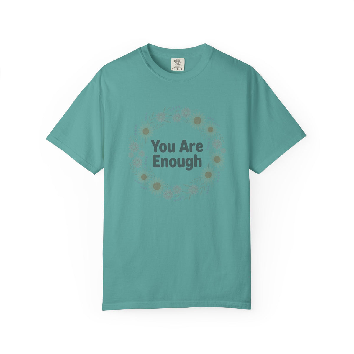 You Are Enough – Mental Health T-Shirt