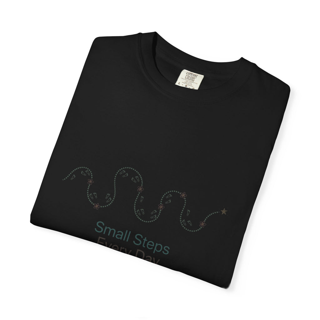 Small Steps Every Day – Mental Health T-Shirt