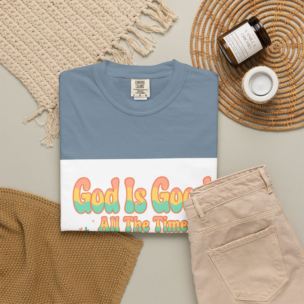 God Is Good All The Time – Christian T-Shirt