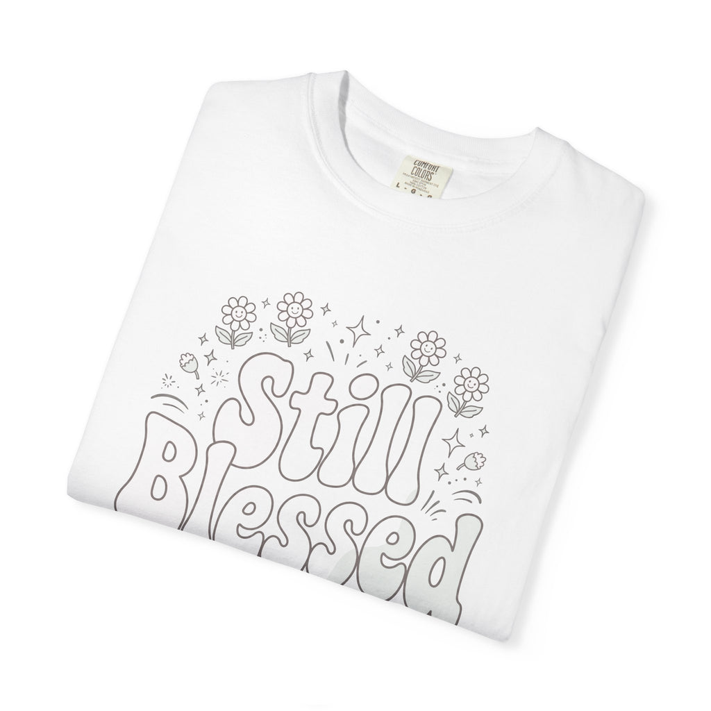 Still Blessed – Christian T-Shirt