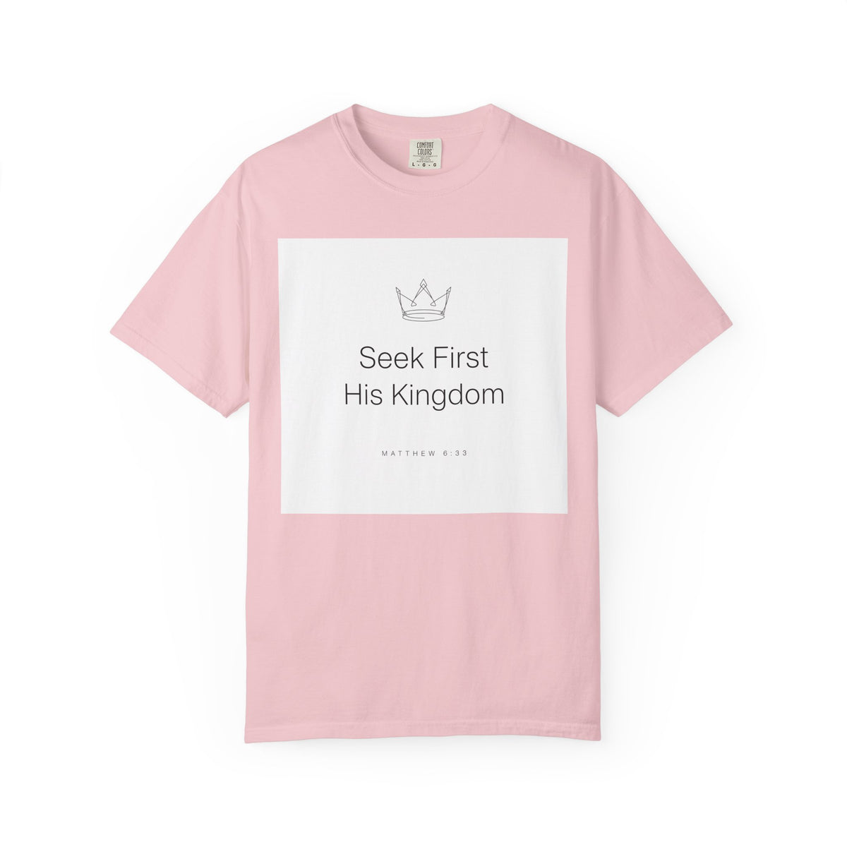 Seek First His Kingdom – Matthew 6:33 Christian T-Shirt