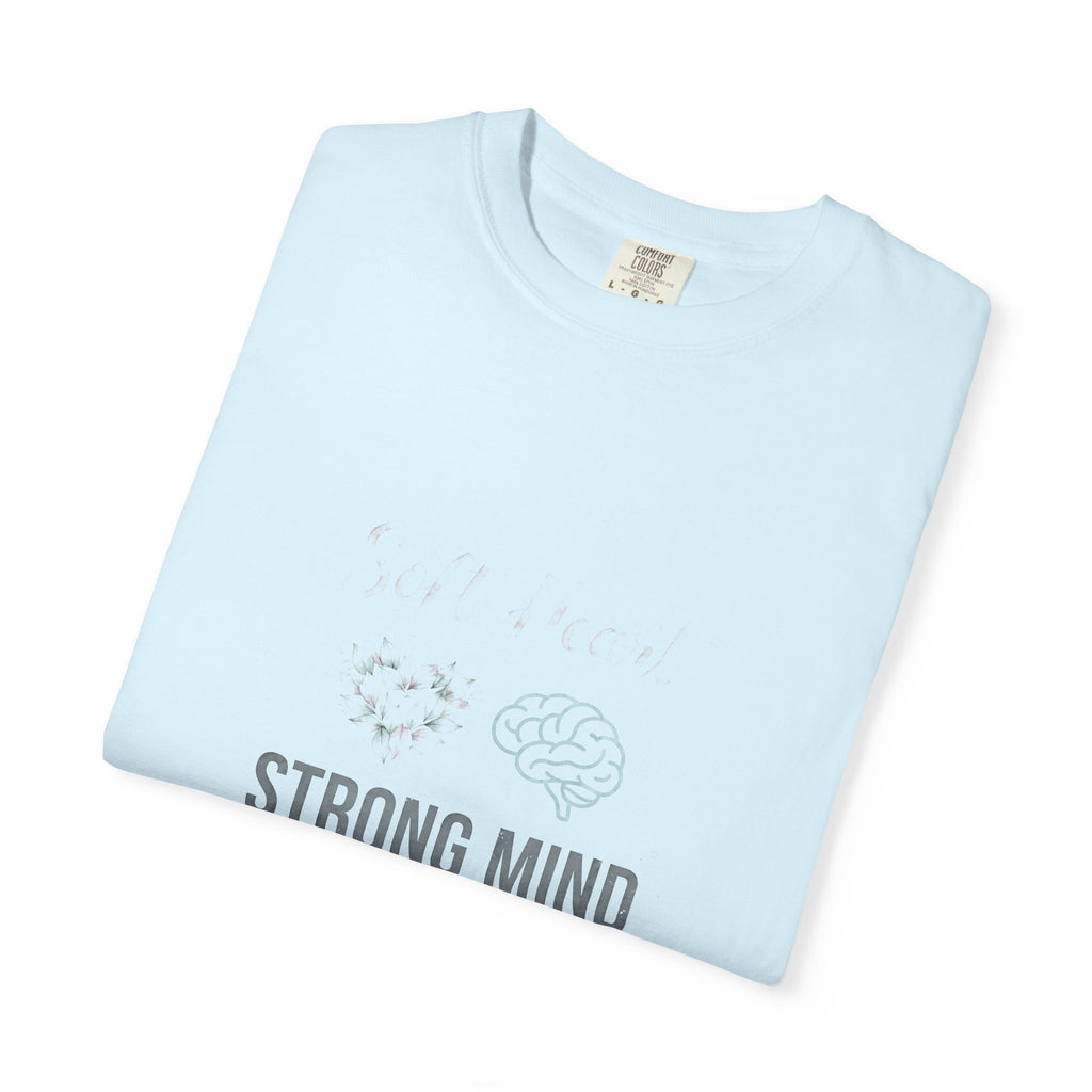 Soft Heart Strong Mind – Mental Health T-Shirt