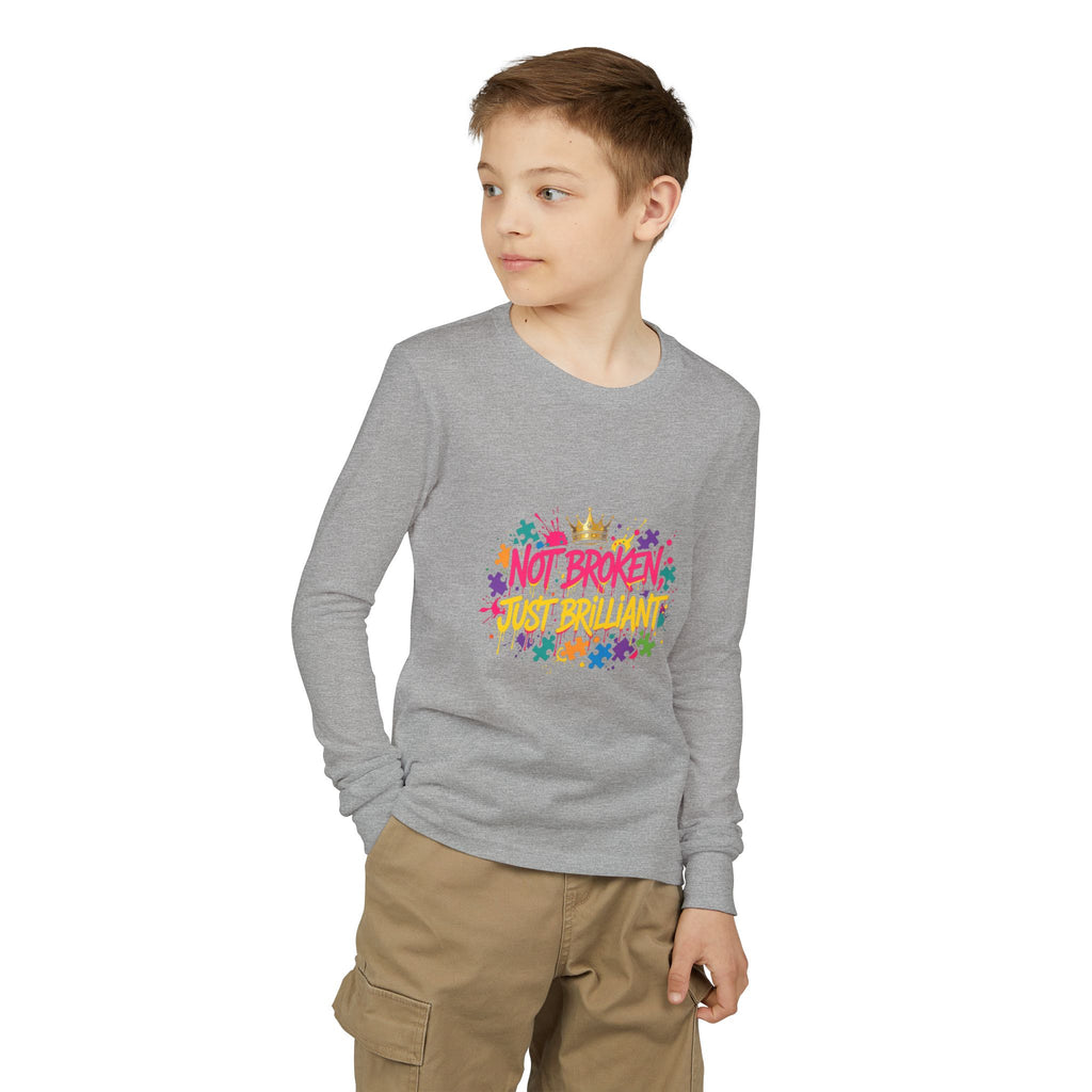 Not Broken Just Brilliant – Autism Awareness Kids' Long Sleeve T-Shirt