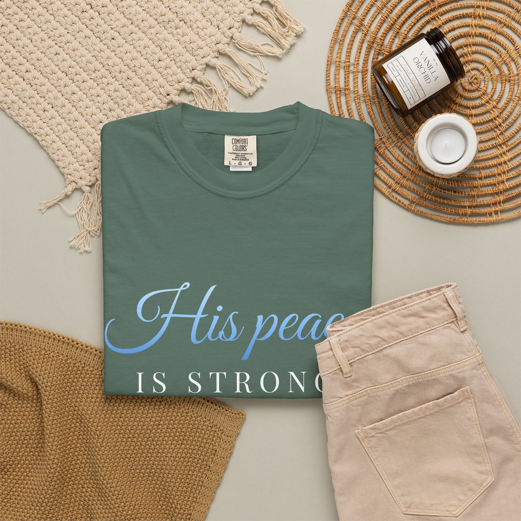 His Peace Is Stronger Than My Panic T-Shirt
