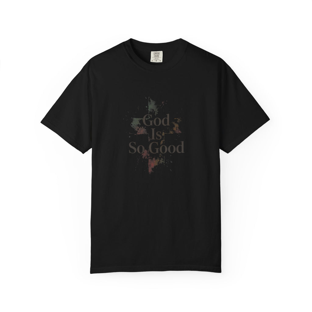 God Is So Good – Christian T-Shirt
