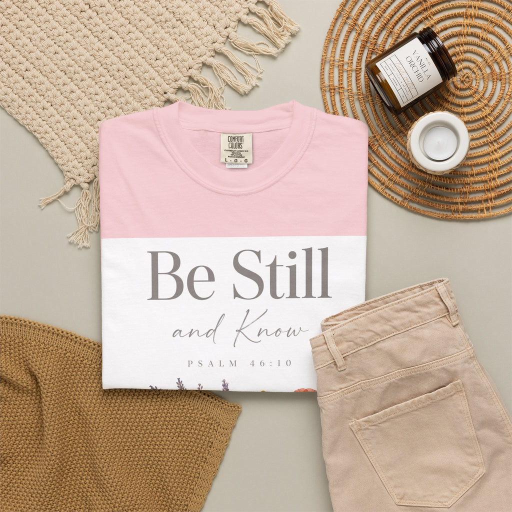 Be Still and Know – Psalm 46:10 Christian T-Shirt