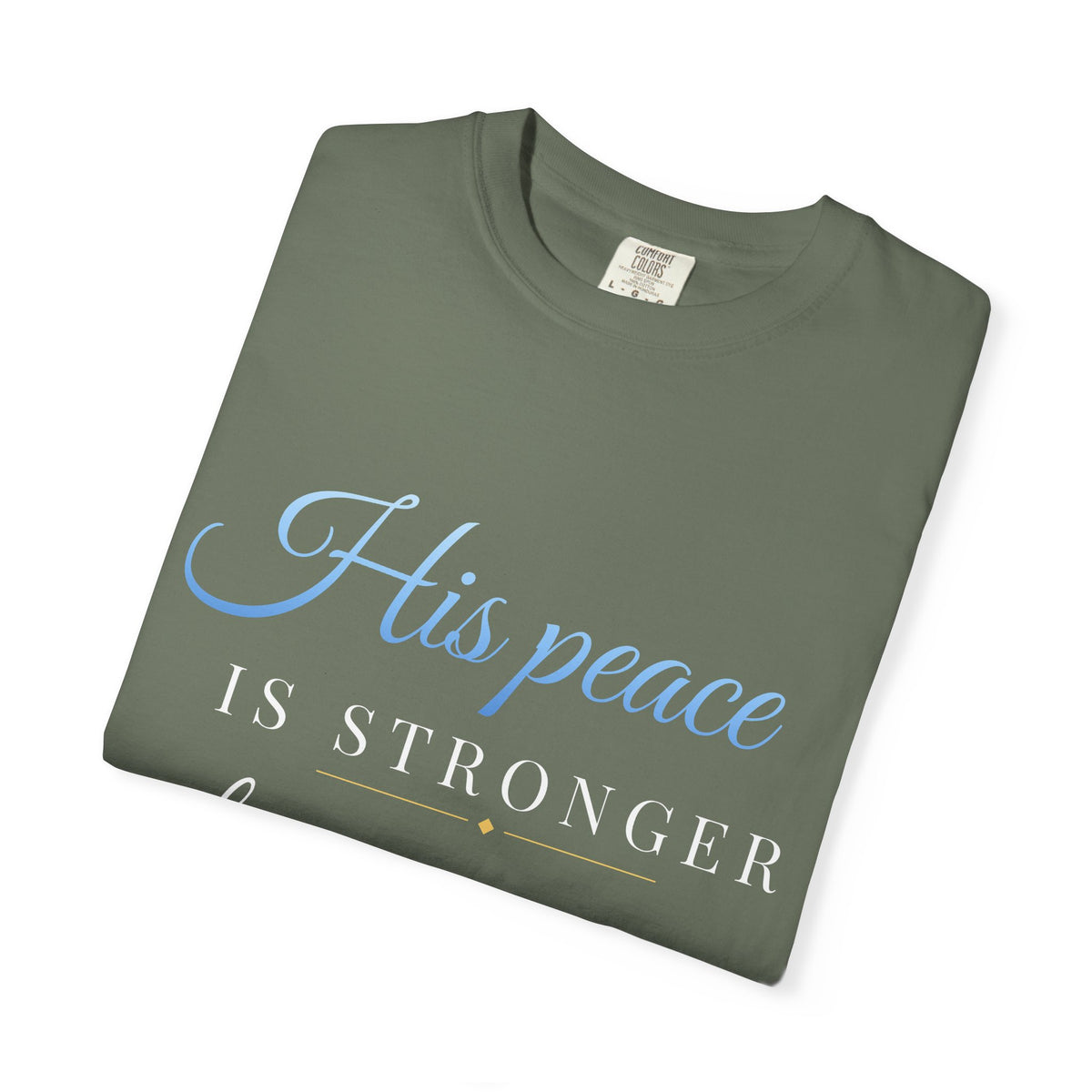 His Peace Is Stronger Than My Panic T-Shirt