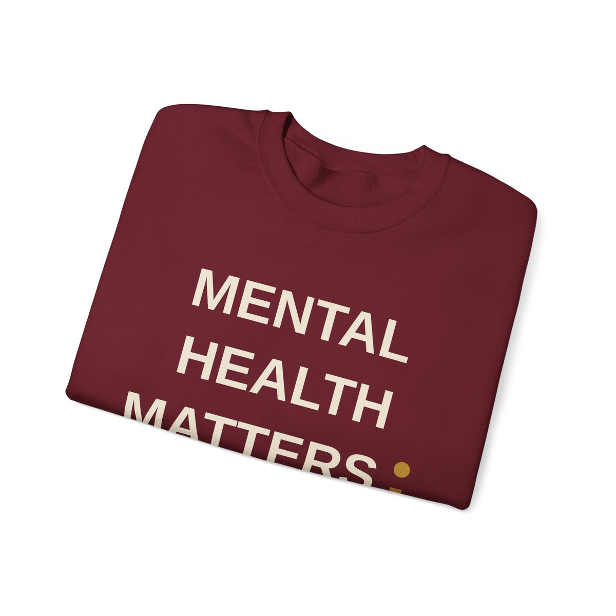 Mental Health Matters Sweatshirt