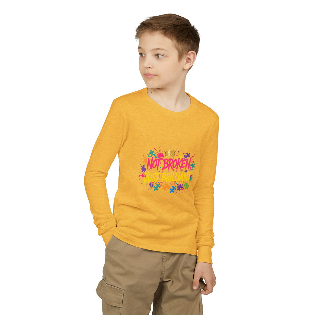 Not Broken Just Brilliant – Autism Awareness Kids' Long Sleeve T-Shirt