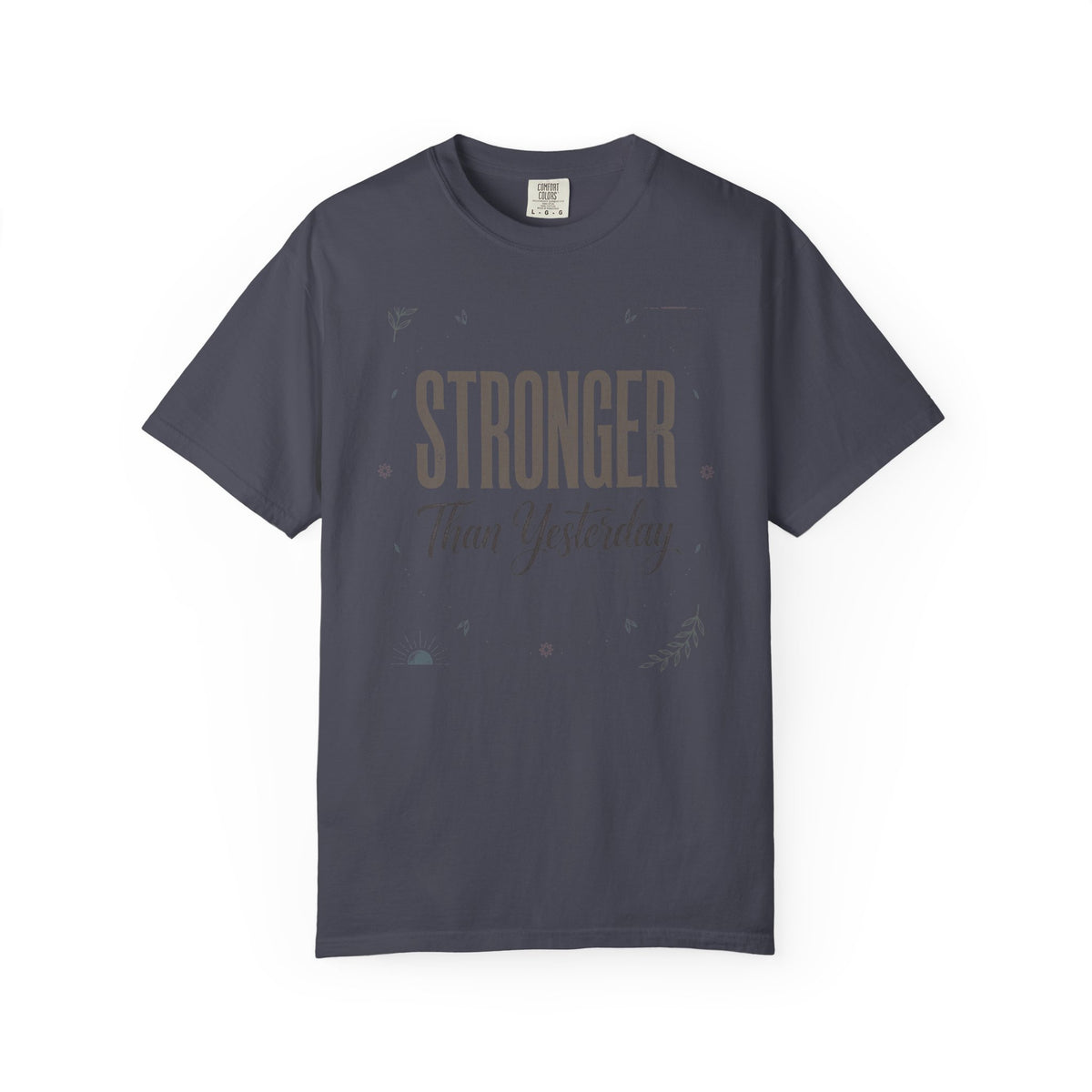 Stronger Than Yesterday – Mental Health T-Shirt
