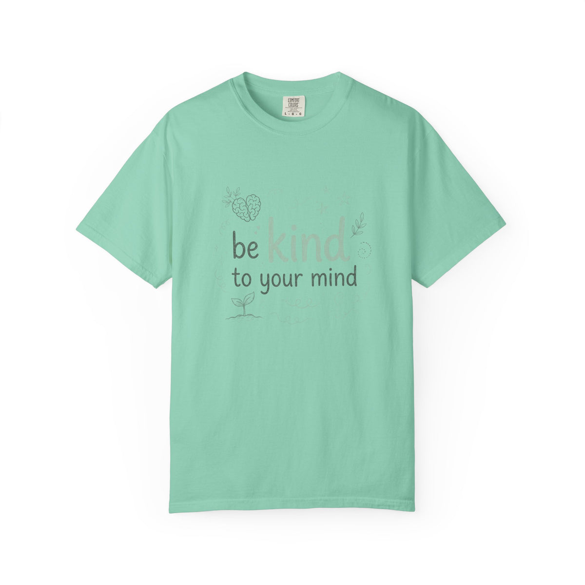 Be Kind to Your Mind – Mental Health T-Shirt