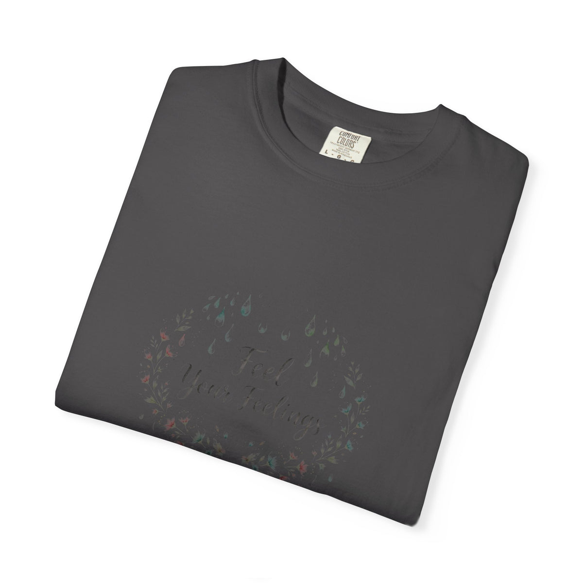 Feel Your Feelings – Mental Health T-Shirt