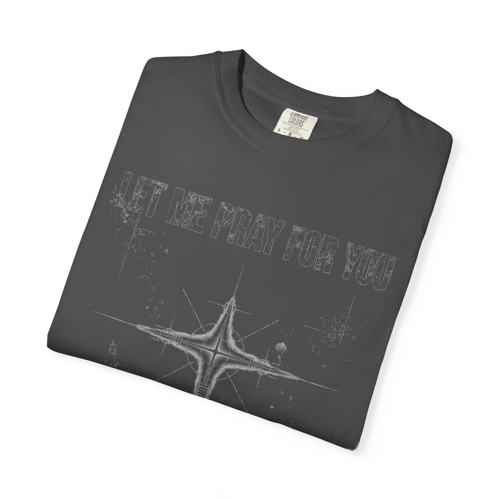 Let Me Pray For You – Christian T-Shirt