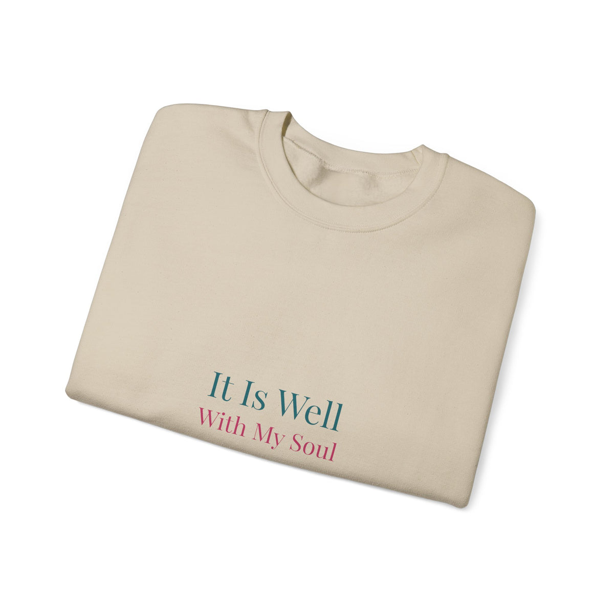 It Is Well With My Soul – Christian Sweatshirt