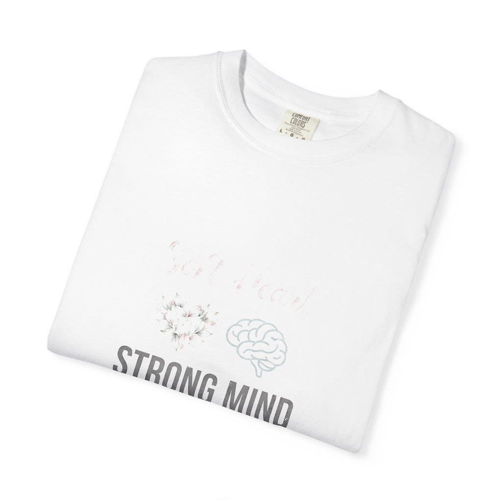 Soft Heart Strong Mind – Mental Health T-Shirt